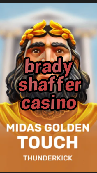 brady shaffer casino-3xn3u5udepyz9m9w5iat.com